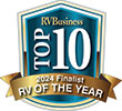 RV Business 2024 Top 10 Finalist for RV of the Year
